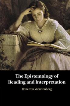 The Epistemology of Reading and Interpretation