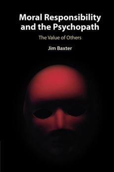 Moral Responsibility and the Psychopath