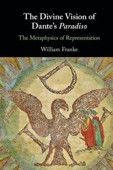 The Divine Vision of Dante's Paradiso