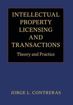 Intellectual Property Licensing and Transactions