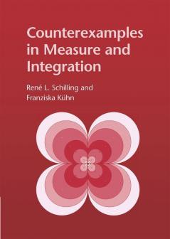 Counterexamples in Measure and Integration