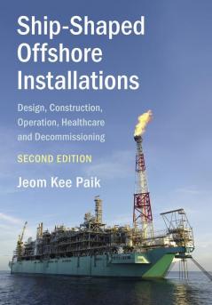 Ship-Shaped Offshore Installations