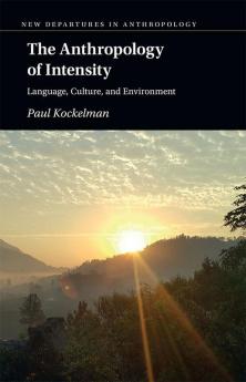 The Anthropology of Intensity