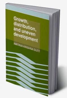 Growth Distribution and Uneven Development