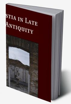 Ostia in Late Antiquity