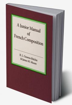 A Junior Manual of French Composition