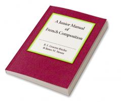 A Junior Manual of French Composition