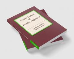 A Junior Manual of French Composition