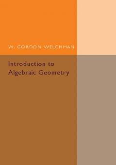 Introduction to Algebraic Geometry