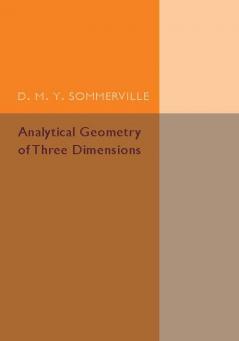 Analytical Geometry of Three Dimensions