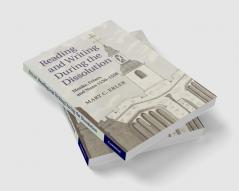 Reading and Writing during the Dissolution