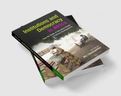 Institutions and Democracy in Africa