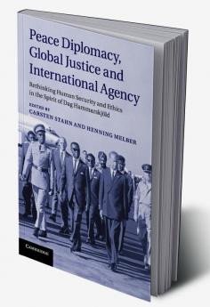 Peace Diplomacy Global Justice and International Agency
