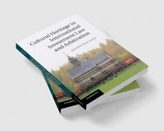 Cultural Heritage in International Investment Law and Arbitration