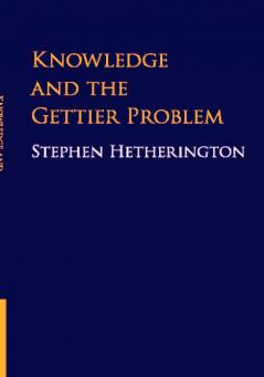 Knowledge and the Gettier Problem