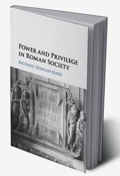 Power and Privilege in Roman Society