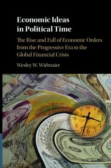 Economic Ideas in Political Time