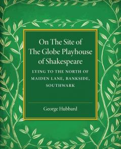 On the Site of the Globe Playhouse of Shakespeare