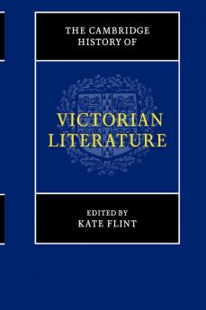 The Cambridge History of Victorian Literature