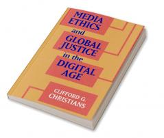 Media Ethics and Global Justice in the Digital Age