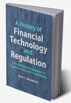 A History of Financial Technology and Regulation