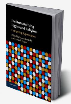 Institutionalizing Rights and Religion
