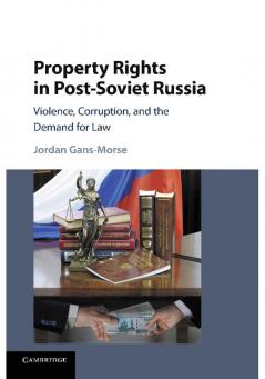 Property Rights in Post-Soviet Russia