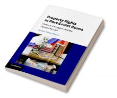 Property Rights in Post-Soviet Russia