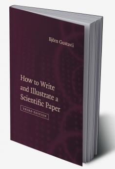 How to Write and Illustrate a Scientific             Paper