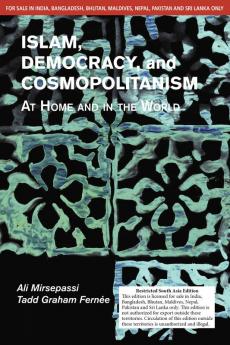 Islam Democracy and Cosmopolitanism (South Asia Edition)