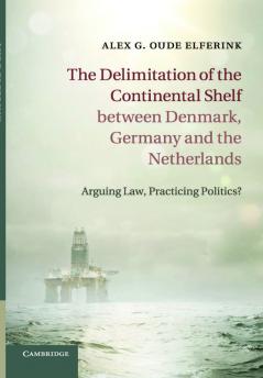 The Delimitation of the Continental Shelf between Denmark Germany and the Netherlands