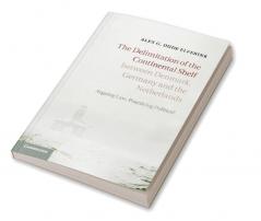 The Delimitation of the Continental Shelf between Denmark Germany and the Netherlands