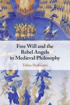 Free Will and the Rebel Angels in Medieval Philosophy