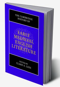 The Cambridge History of Early Medieval English Literature