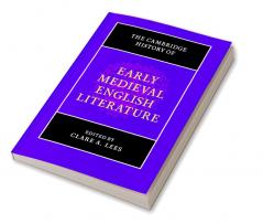 The Cambridge History of Early Medieval English Literature