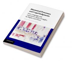 Rhetorical Processes and Legal Judgments