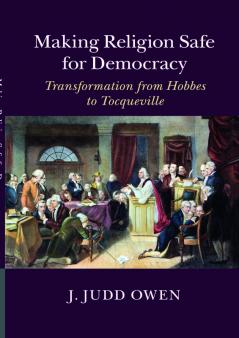 Making Religion Safe for Democracy