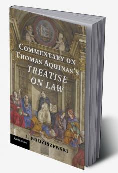 Commentary on Thomas Aquinas's Treatise on             Law