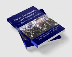 Parties Movements and Democracy in the Developing World