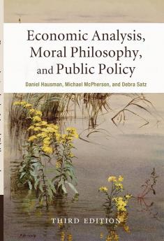 Economic Analysis Moral Philosophy and Public Policy