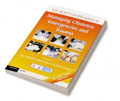 Managing Obstetric Emergencies and Trauma