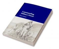 Commanding Military Power