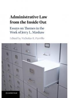 Administrative Law from the Inside Out