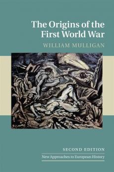 The Origins of the First World War