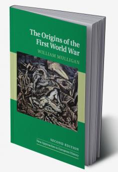 The Origins of the First World War