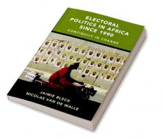 Electoral Politics in Africa since 1990