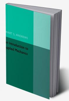 An Introduction to Applied Mechanics