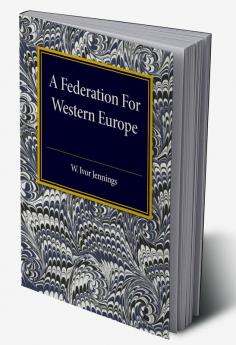 A Federation For Western Europe