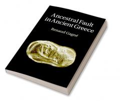 Ancestral Fault in Ancient Greece