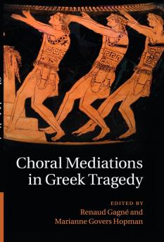 Choral Mediations in Greek Tragedy